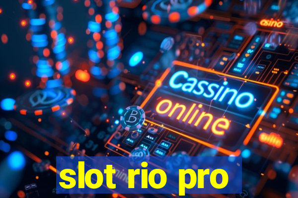 slot rio pro